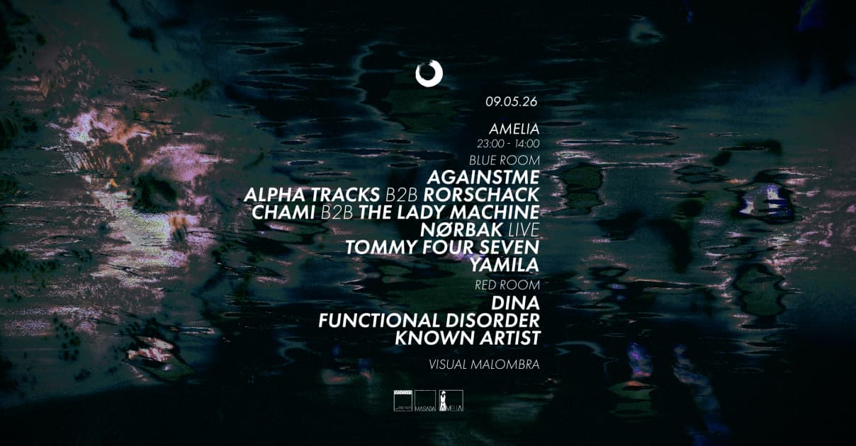 Closer Season End Amelia /// AgainstMe-Chami b2b The Lady Machine-Norbak-Tommy Four Seven-DINA