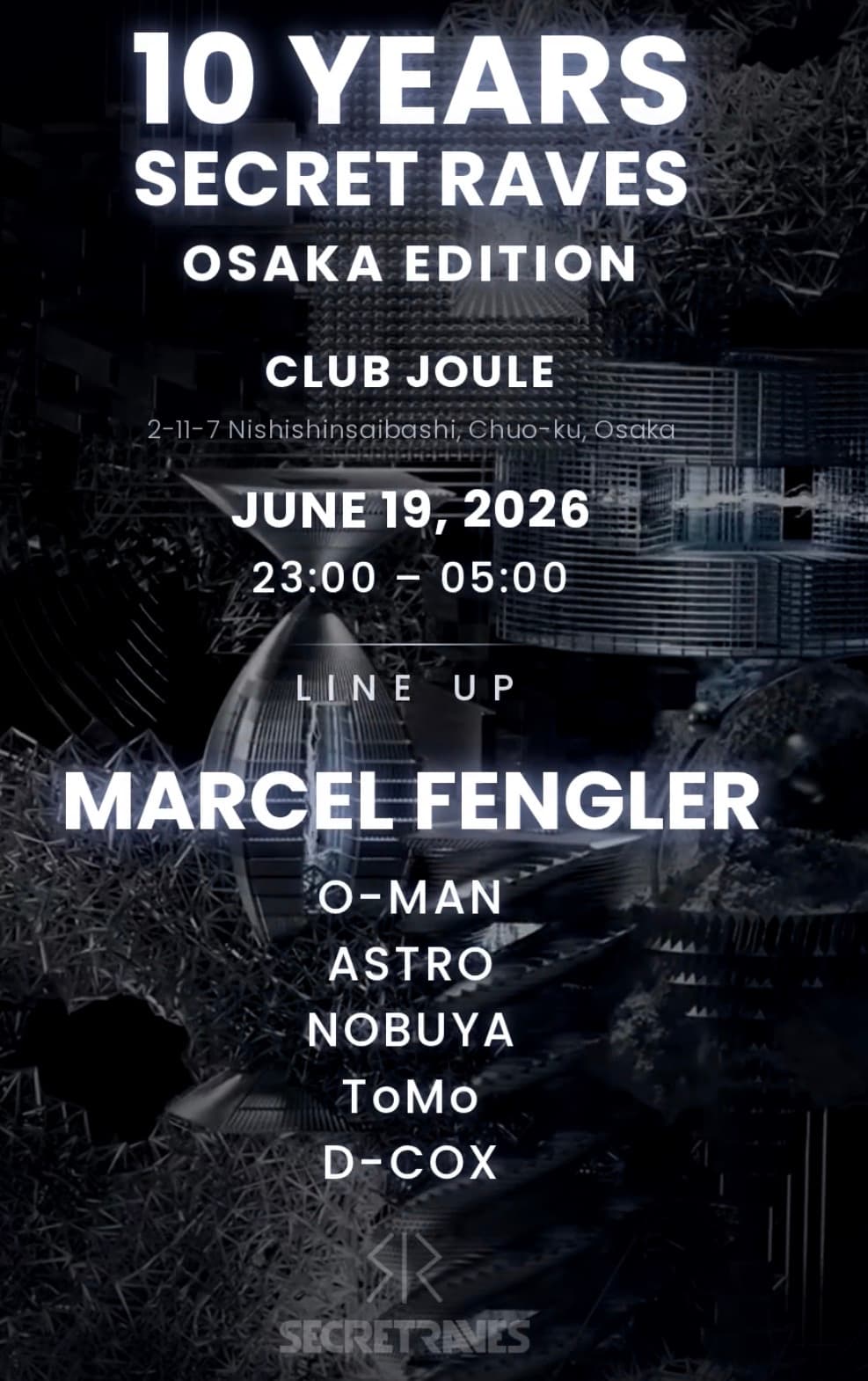 10 YEARS SECRETRAVES - OSAKA EDITION W/ Marcel Fengler, O-MAN and many more