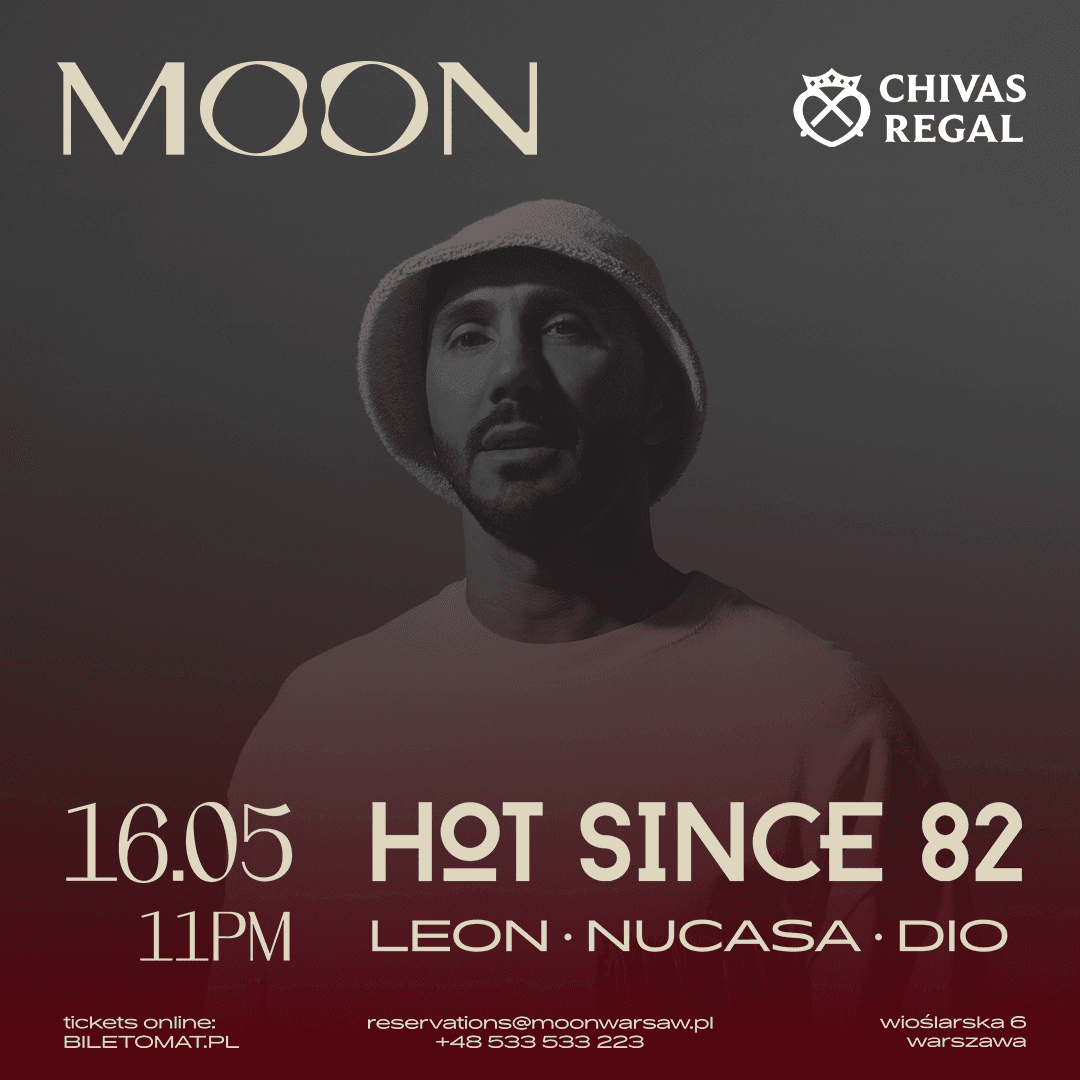 MOON PRESENTS: Hot Since 82