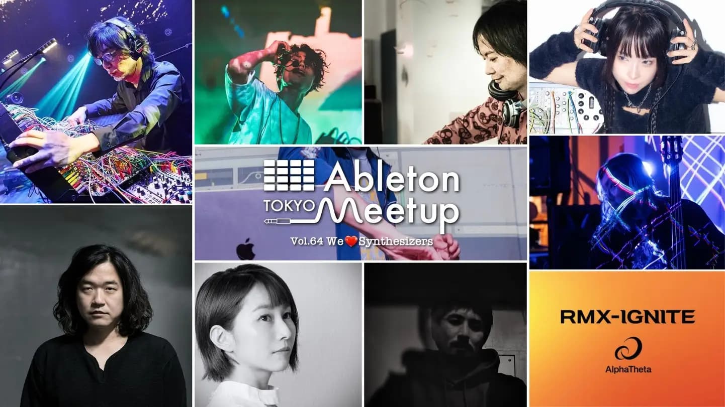 Ableton Meetup Tokyo Vol.64 We Love Synthesizers