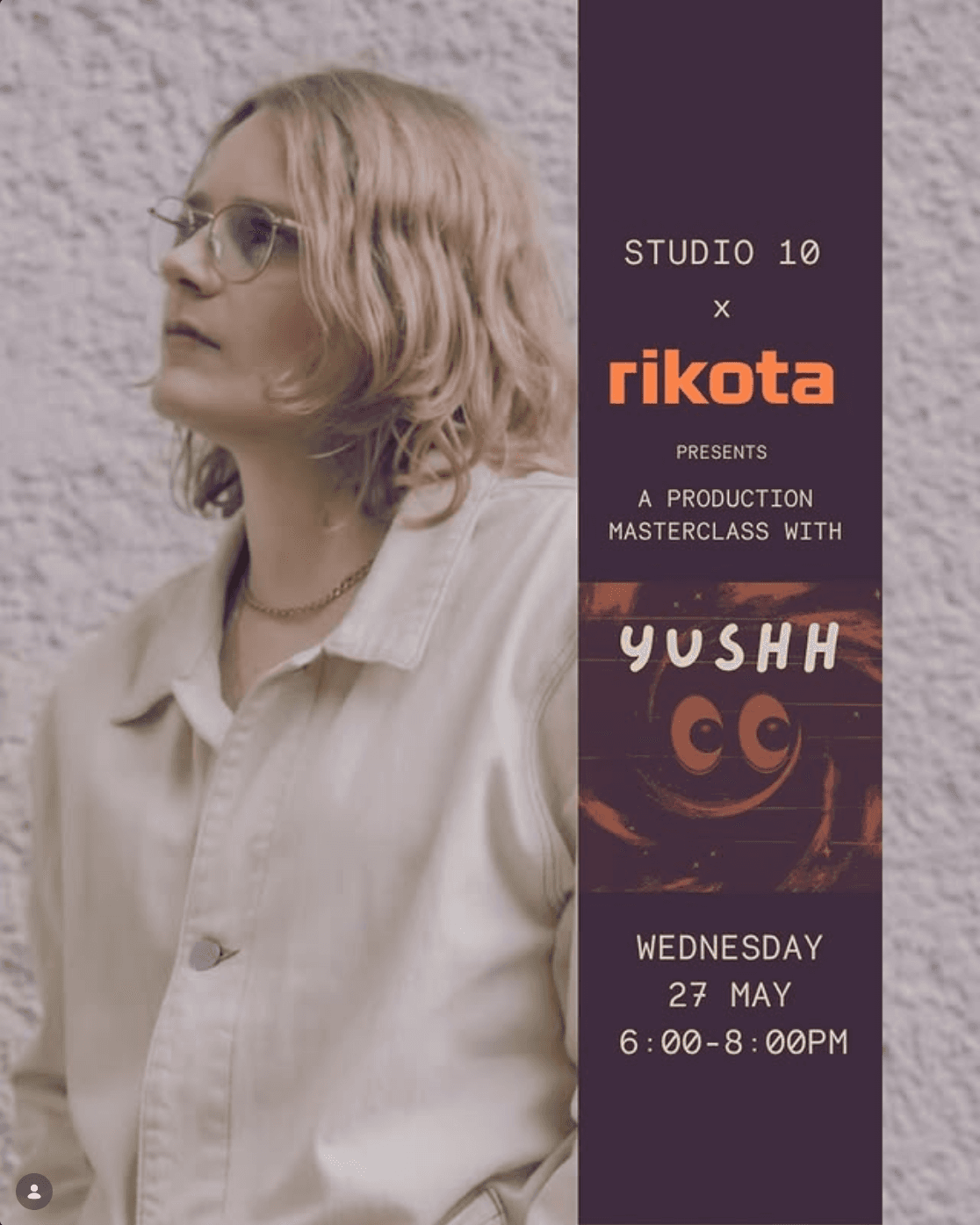 Studio 10 X Rikota Presents: A Production Masterclass with Yushh
