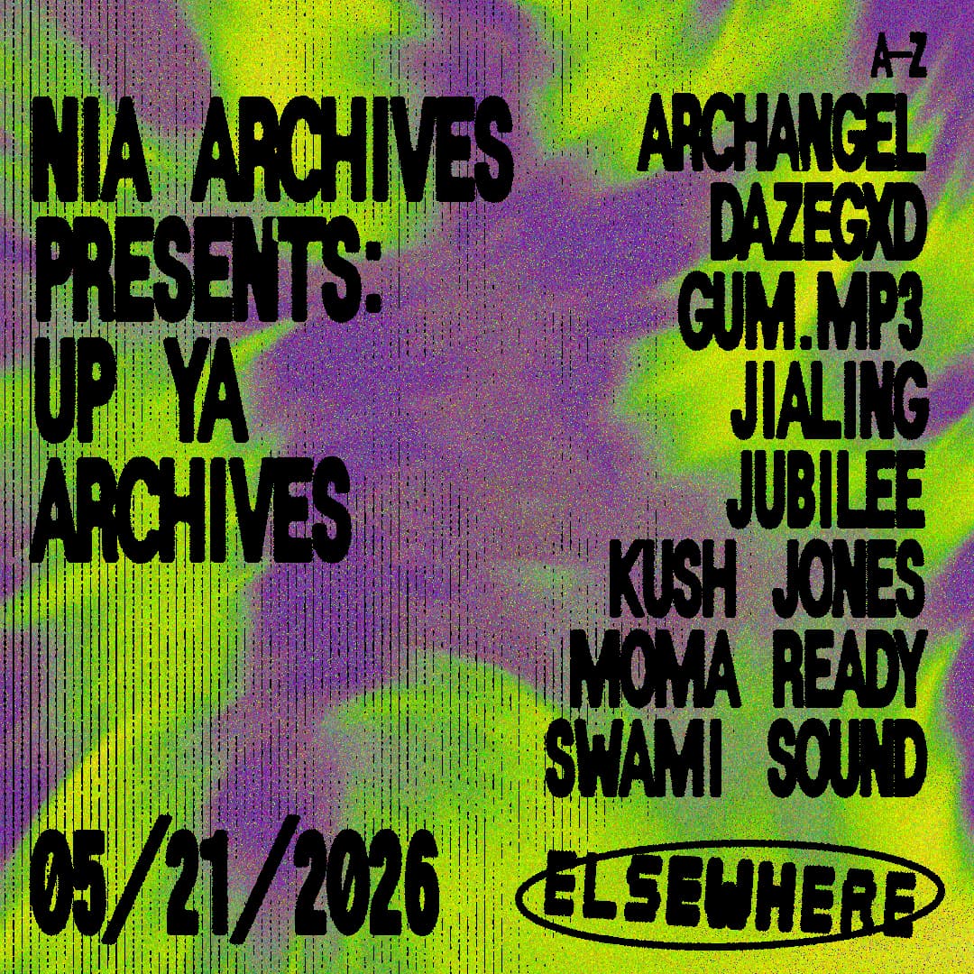 Nia Archives presents: Up Ya Archives with Archangel, Dazegxd, gum.mp3, JIALING, Jubilee + more