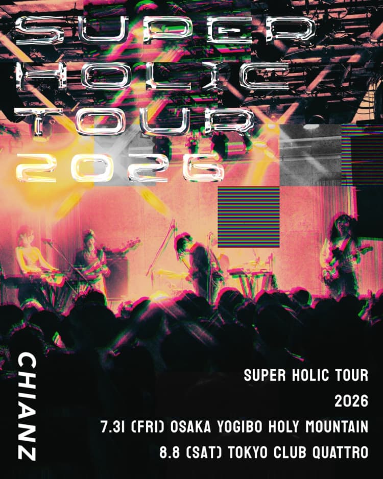 CHIANZ – CHIANZ Super Holic Tour -クアトロとRock juicy 88 TOKYO-
