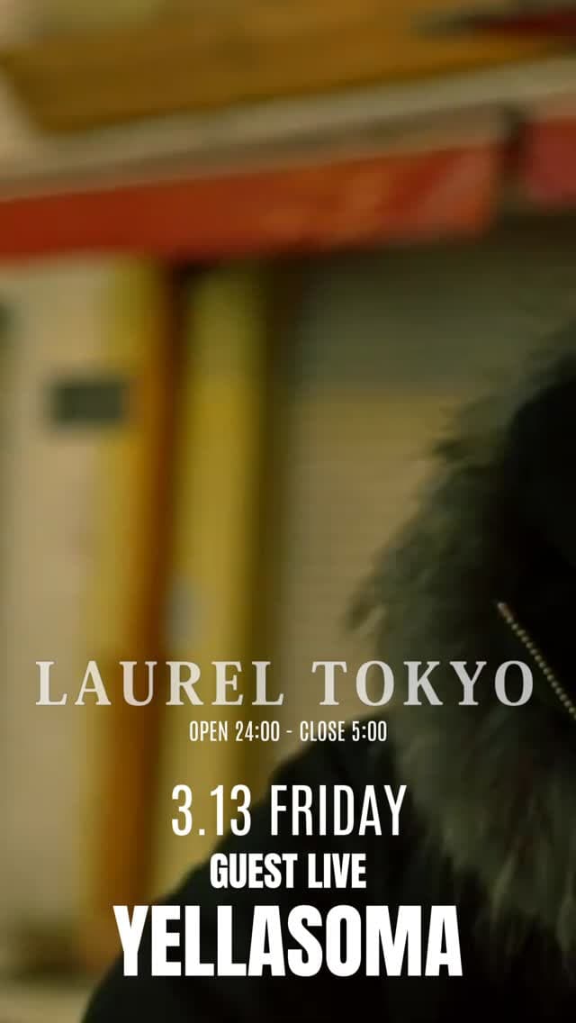 LAUREL TOKYO FRIDAY