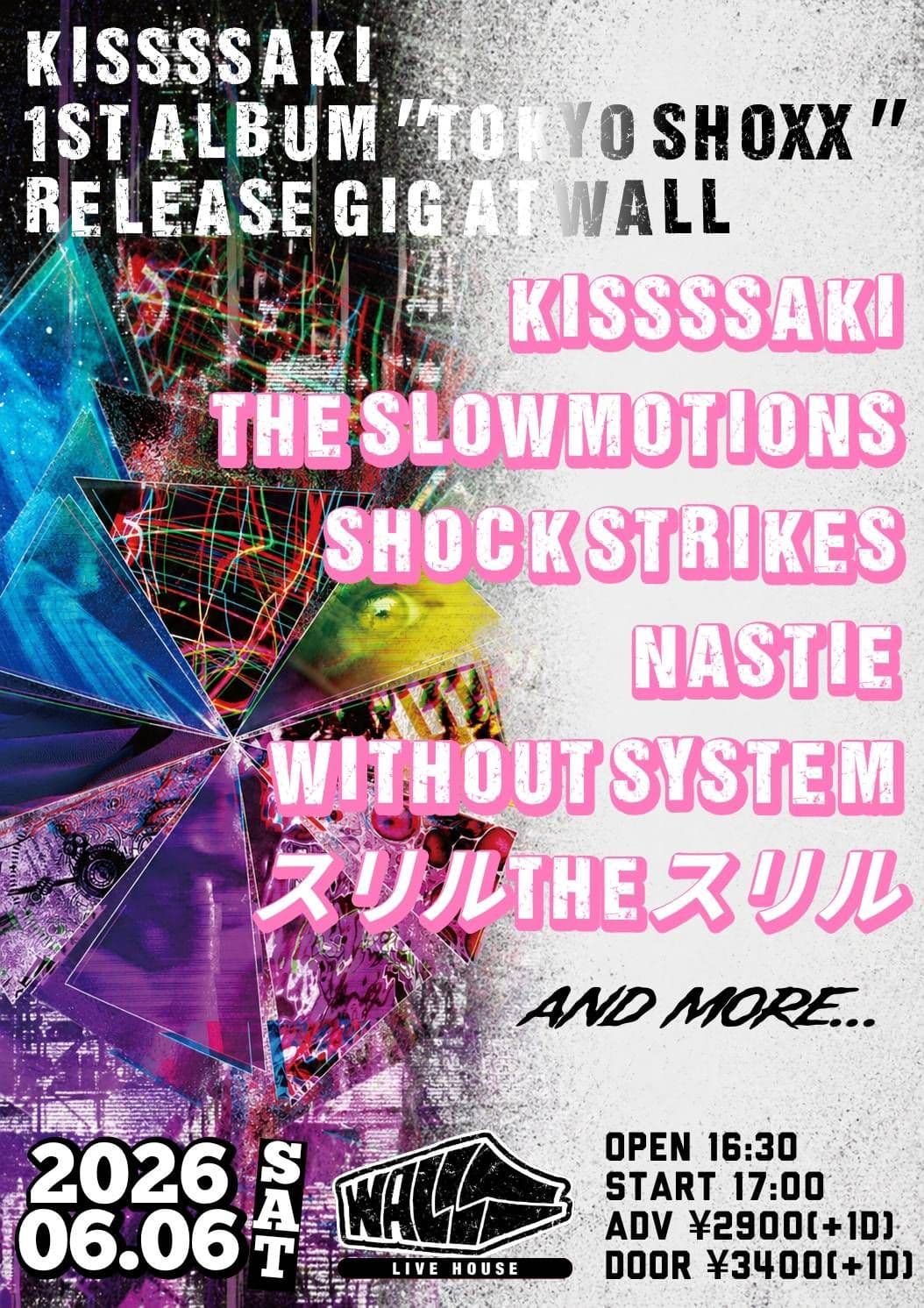 WALL pre. KISSSSAKI 1st ALBUM “TOKYO SHOXX” RELEASE GIG