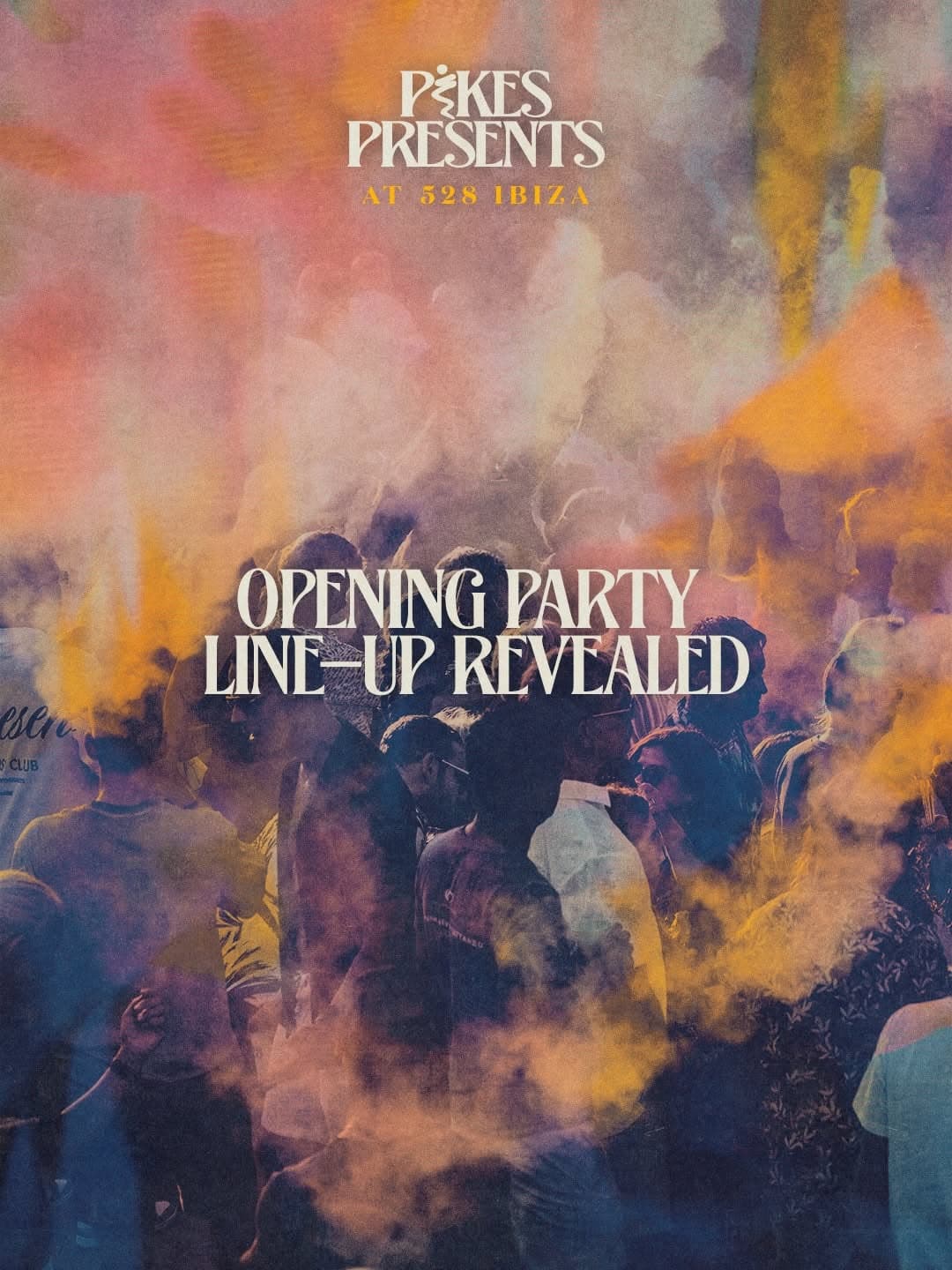Pikes Presents Opening Party at 528 Ibiza