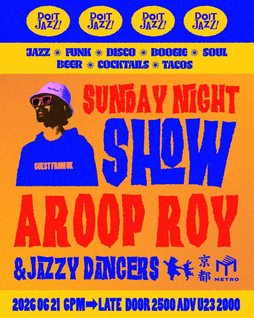 20th Anniversary Special Doit JAZZ! SUNDAY NIGHT SHOW AROOP ROY & JAZZY DANCERS