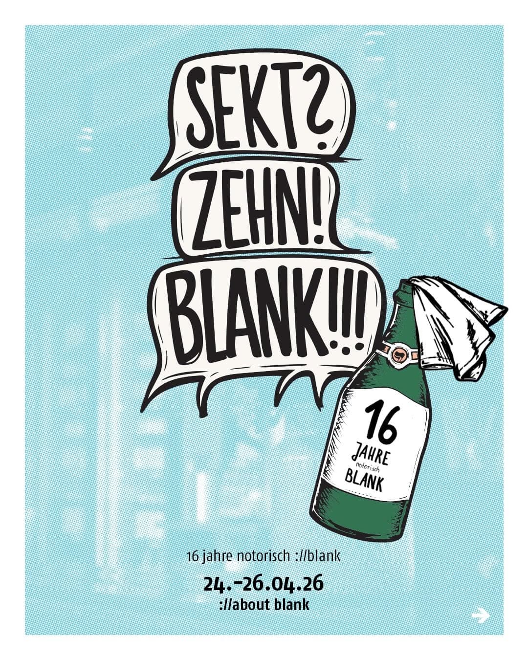 SEKT? ZEHN, BLANK! - 16th ://about blank birthday