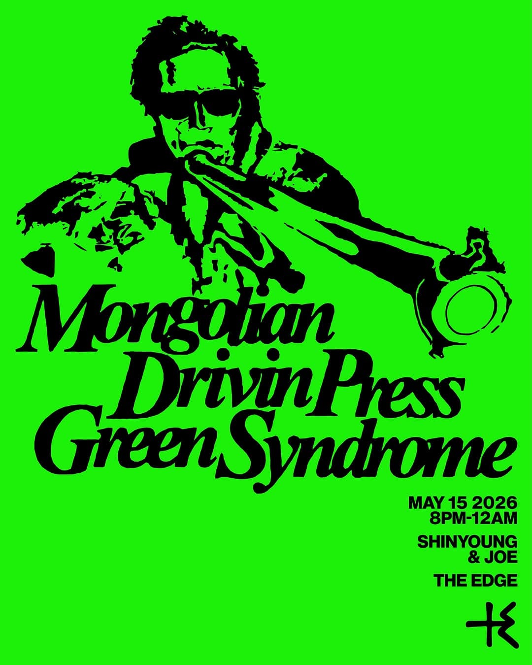 GREEN SYNDROME x mongolian drivin press